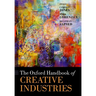 The Oxford Handbook of Creative Industries