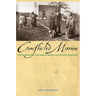 Conflicted Mission: Faith, Disputes, and Deception on the Dakota Frontier