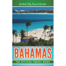 Bahamas: The Official Travel Guide