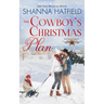The Cowboy's Christmas Plan: Grass Valley Cowboys