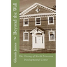 Beyond the Wall: The Closing of North Princeton Developmental Center