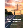 Hope, Harmony, and Football