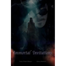 Immortal Invitations
