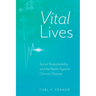 Vital Lives: Social Responsibility and the Battle Against Chronic Disease