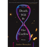 Death Will Be Our Curfew: Poems