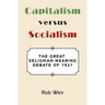 Capitalism Versus Socialism: The Great Seligman-Nearing Debate of 1921