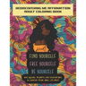 Find Yourself. Free Yourself. Be Yourself.: ReDiscovering Me Affirmation Journal and Adult Coloring Book