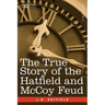 The True Story of the Hatfield and McCoy Feud