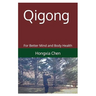 Qigong for Better Mind and body Health