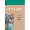 Averroes: His Life, Works and Influence