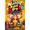 Watching Paint Dry