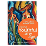 Timeless Women Speak: Feeling Youthful at Any Age