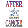 After Cancer: A Guide to Your New Life