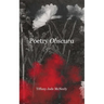 Poetry Obscura: Fragments of life and the shadows that move through all of us.
