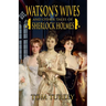 Watson's Wives and Other Tales of Sherlock Holmes