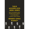 Their Accomplices Wore Robes: How the Supreme Court Chained Black America to the Bottom of a Racial Caste System