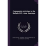 Communist Activities in the Buffalo, N.Y., Area. Hearings