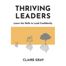 Thriving Leaders: Learn the Skills to Lead Confidently