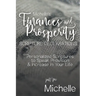 Michelle's Finances and Prosperity Scripture Declarations: Personalized Scriptures to Speak Provision & Increase in Your Life