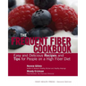 The Frequent Fiber Cookbook: Easy and Delicious Recipes and Tips for People on a High Fiber Diet