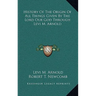 History Of The Origin Of All Things Given By The Lord Our God Through Levi M. Arnold