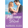 A Marriage for Show- A sweet, small town, marriage of convenience, second chance romance
