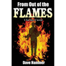 From Out of the Flames: A True Story of Survival