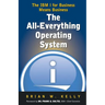 The All-Everything Operating System: IBM i for Business Means Business!!!