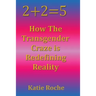 2+2=5: How the Transgender Craze is Redefining Reality