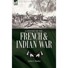 A History of the French & Indian War