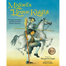 Miguel's Brave Knight: Young Cervantes and His Dream of Don Quixote