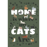 Home is where my CATS are: Home is where my cats are