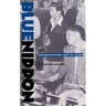 Blue Nippon: Authenticating Jazz in Japan