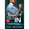Roughed In