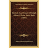 The Life And Times Of Ralph Allen Of Prior Park, Bath (1895)