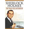 Sherlock Holmes - The Tesla Tele-Automaton: and Other Stories