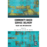 Community-Based Service Delivery: Theory and Implementation