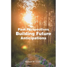 Past Perspectives Building Future Anticipations