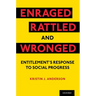 Enraged, Rattled, and Wronged: Entitlement's Response to Social Progress