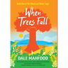 When Trees Fall