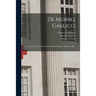 De Morbo Gallico: a Treatise of the French Disease, Publish'd Above 200 Years Past