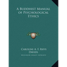 A Buddhist Manual of Psychological Ethics