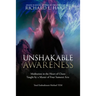Unshakable Awareness: Meditation in the Heart of Chaos, Taught by a Master of Four Samurai Arts