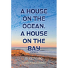 A House on the Ocean, A House on the Bay