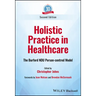 Holistic Practice in Healthcare: The Burford Ndu Person-Centred Model