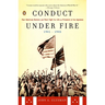Conduct Under Fire: Four American Doctors and Their Fight for Life as Prisoners of the Japanese, 1941-1945