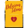 Delicious Ideas!: The Legacy Cookbook
