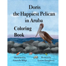 Doris the Happiest Pelican in Aruba Coloring Book