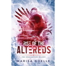 Rise of the Altereds: A Coming of Age Sci-fi Dystopian Action Adventure