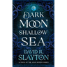 Dark Moon, Shallow Sea